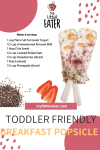 Image has maroon shapes and dots on the outer edges, with a white background. The My Little Eater logo is at the top in the middle, beneath is a recipe, to the left, and an image of the breakfast popsicles, to the right. At the bottom is the title "Toddler Friendly Breakfast Popsicle".