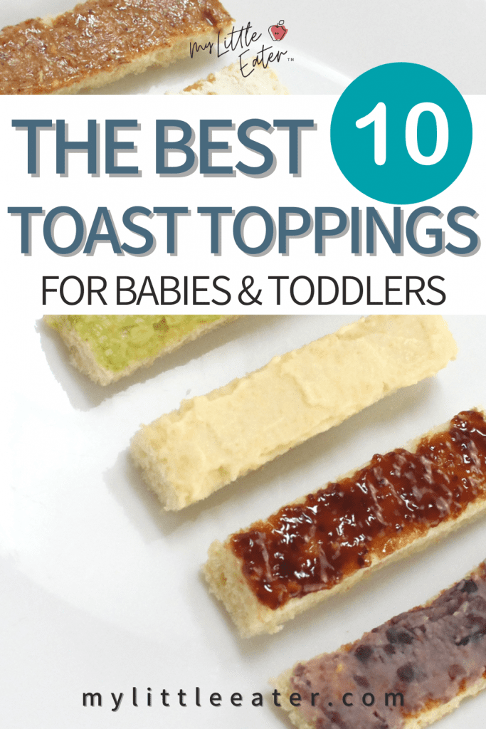 the best 10 toast toppings for babies and toddlers